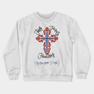 My three favorite F-words Crewneck Sweatshirt